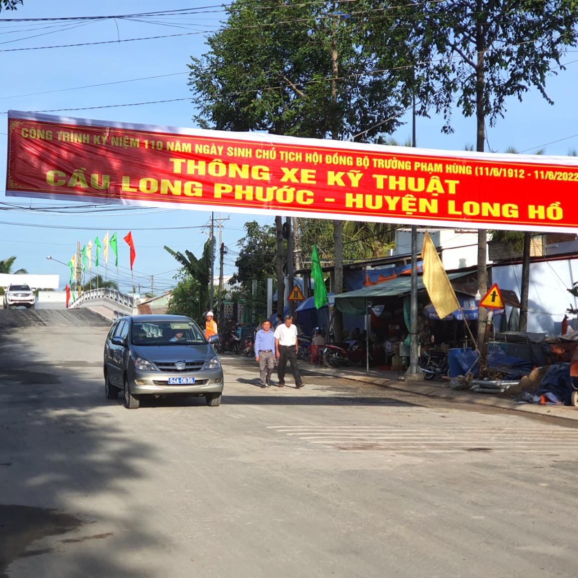 Thông xe kỹ thuật cầu Long Phước, huyện Long Hồ chào mừng kỷ niệm 110 năm ngày sinh Chủ tịch Hội đồng Bộ trưởng Phạm Hùng (11/6/1912 – 11/6/2022)